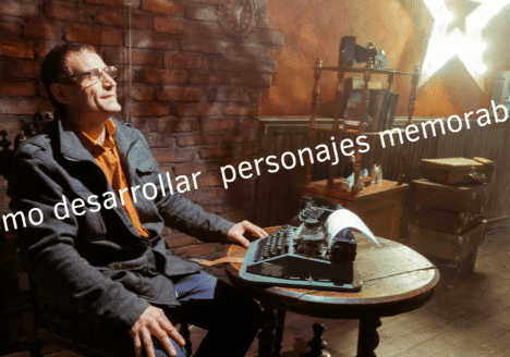 Como desarrollar personajes memorables